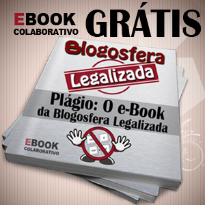 E-Book gratuito sobre Plágio: O e-book da blogosfera legalizada