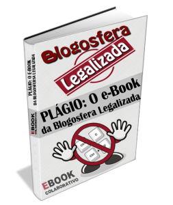 Plágio: O e-book da Blogosfera Legalizada